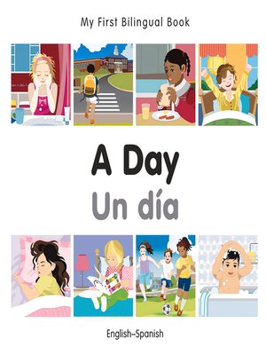 cover image of My First Bilingual Book–A Day (English–Spanish)